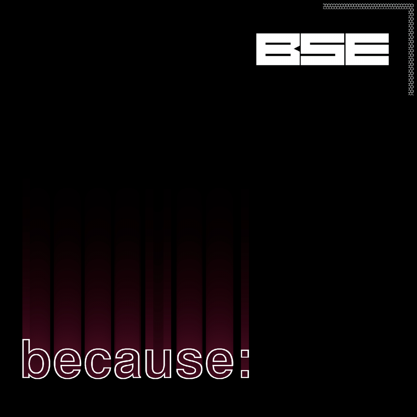 Because: