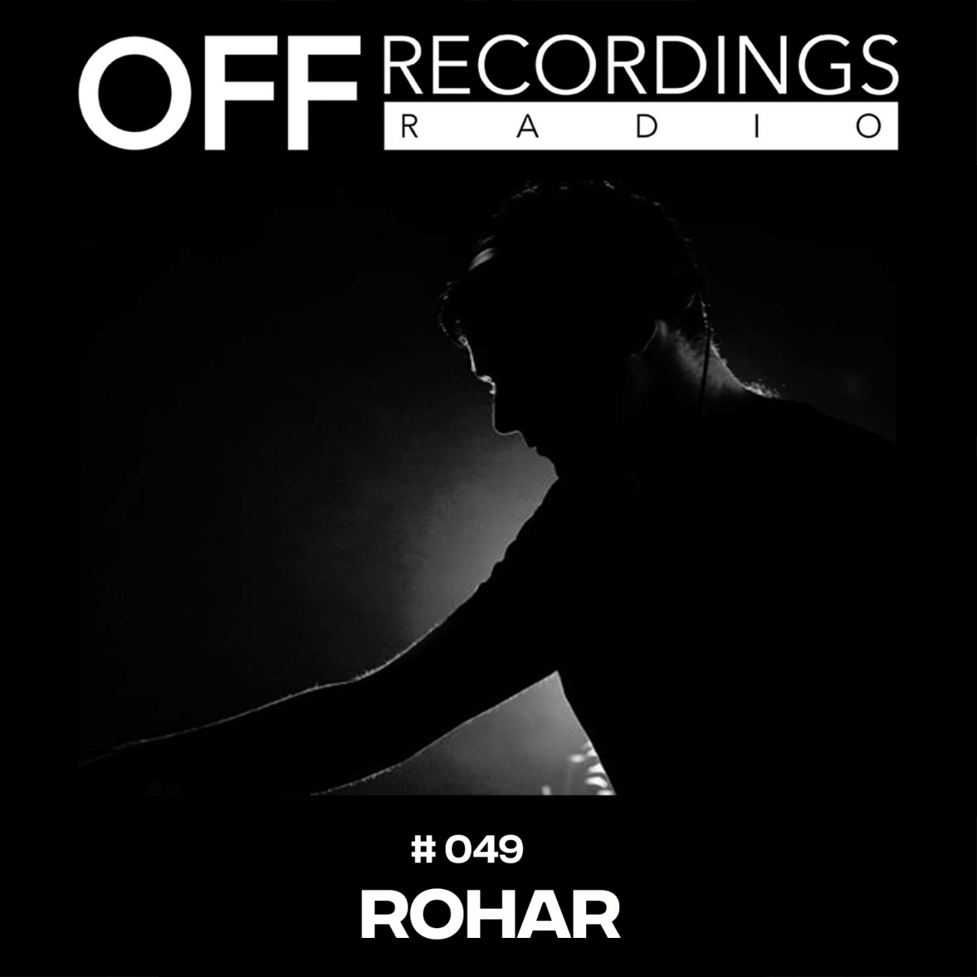 OFF Recordings Radio 49 | Rohar OFF Recordings Radio 49 | Rohar