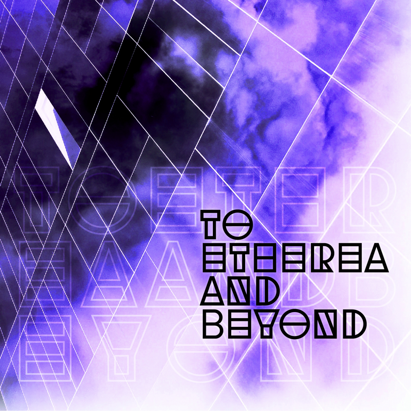 To Etherea and Beyond
