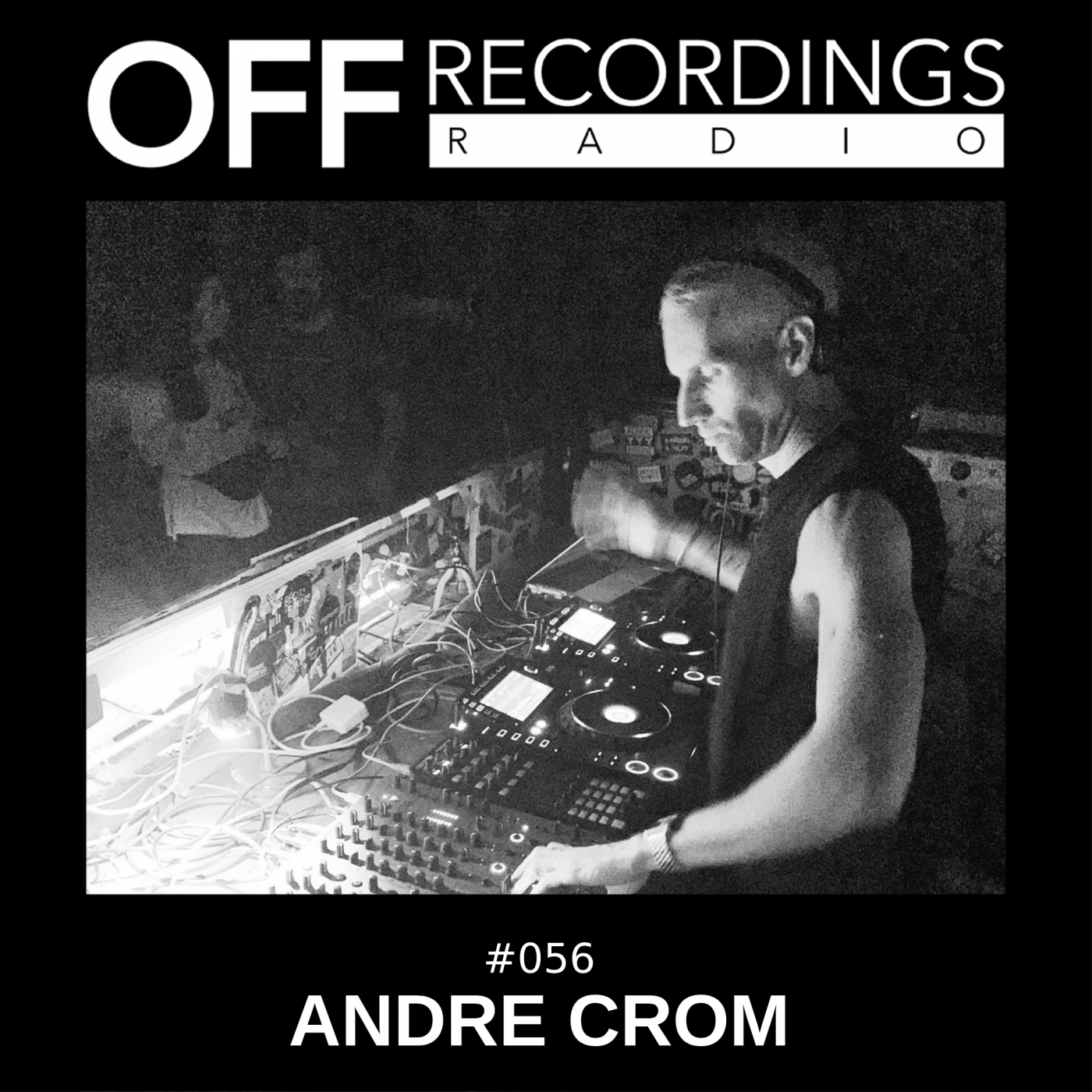 OFF Recordings Radio 56 | Andre Crom OFF Recordings Radio 56 | Andre Crom