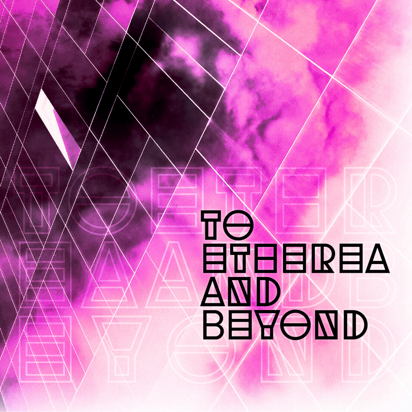 To Etherea and Beyond