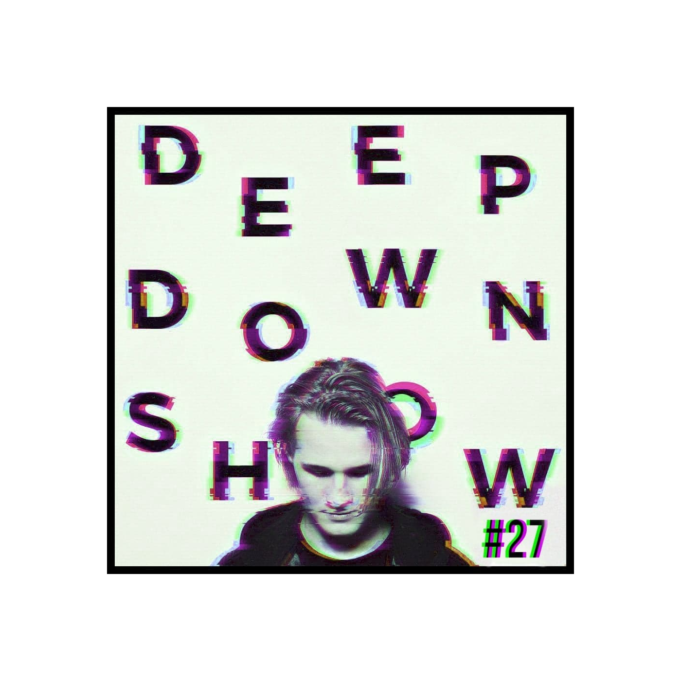 Deep Down Show 27 | Deeparture