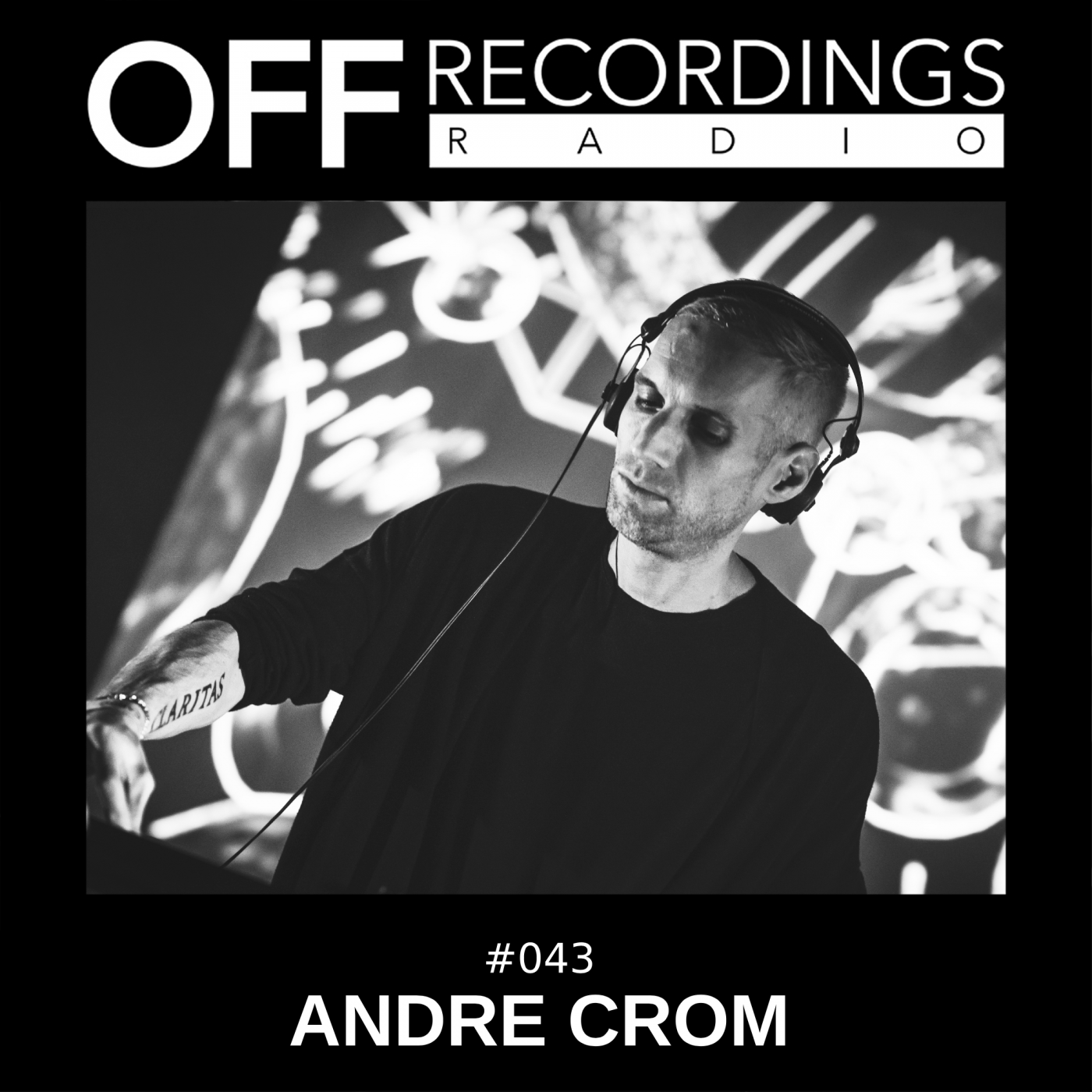 OFF Recordings Radio 43 | Andre Crom OFF Recordings Radio 43 | Andre Crom