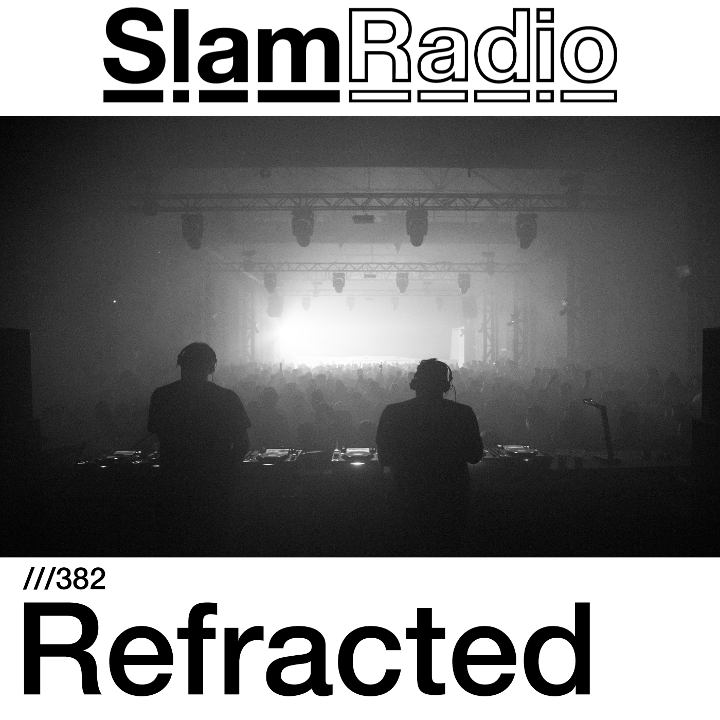 Slam Radio 382 | Refracted