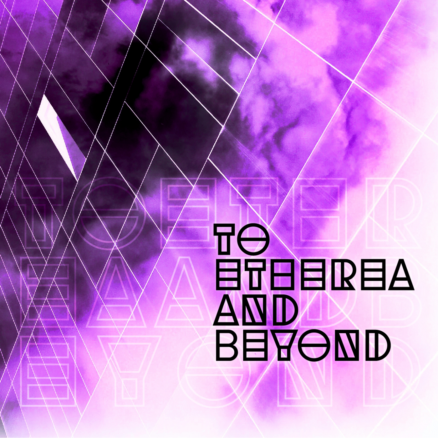 To Etherea and Beyond