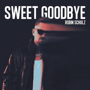 Robin Schulz - Sweet Goodbye on Warner Music