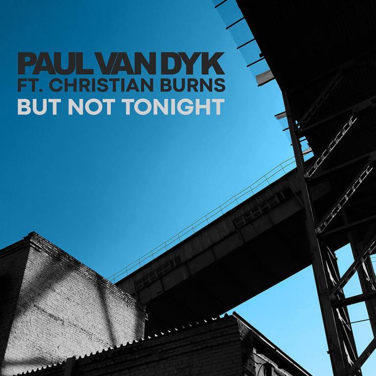 Paul-van-Dyk-ft-Christian-Burns-But-Not-Tonight-VANDIT-Records